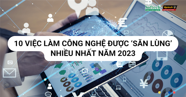 top-10-viec-lam-cong-nghe-duoc-san-lung-nhieu-nhat-nam-2023